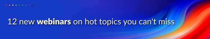 12 new webinars on hot topics you can't miss