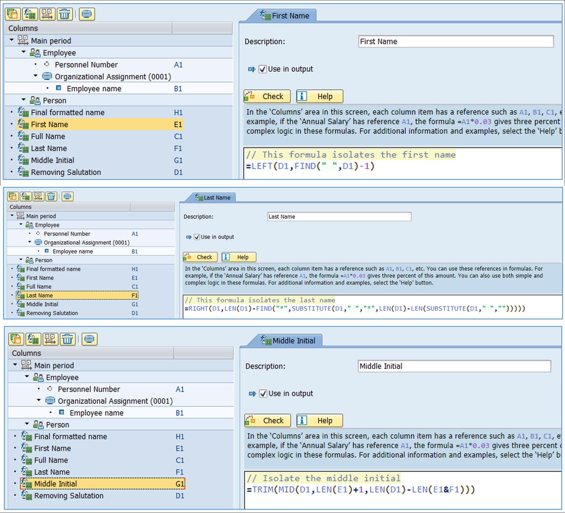 The power of Query Manager Formula Builder: find out more Easily produce reports specifically tailored to recipients’ needs  Query Manager from EPI-USE Labs is an exceptional product to report on data from all functional areas within SAP.  In addition to reporting on data that resides within SAP tables, Query Manager users can add their own columns to their reports, and fill those columns based on “formulas” they create.    The power of the Query Manager Formula Builder, powered by the custom language called LabsScript, incorporates thousands of commands and combinations of commands to allow reports to show SAP data exactly as required by the recipients. In its simplest form, it supports a vast majority of the syntax and function equivalents found in Excel, with some features that were changed or added for an enhanced user experience. Unlike in Excel, LabsScript is a compiled language which runs at near-native speeds, so the formulas users create don’t bog down the performance of their queries.  This blog post article illustrates just a few examples of the kinds of formulas that can be written within Query Manager.  Example 1. Writing formulas is simplified by using field labels within the Formula Builder. This very simple formula is adding D1 (Amount1) and F1 (Amount2). Screenshot1  Example 2.  Another very simple formula is to concatenate one or more text fields together.  This example concatenates the Personnel Area and the Personnel Subarea into a single column:Screenshot2  Sample report output:Screenshot3  Example 3. Commonly used formulas are ones that make a decision in order to produce results. The IF and IFS statements make these types of formulas easy to create:  This formula will highlight when two fields from different parts of SAP do not equal each other:Screenshot4  Use the IFS statement when the decision is multiple levels deep:Screenshot5  Example 4. Taking formulas to the next level, we can start to create some fantastic reports. Case in point: The manager of each Organizational Unit in the company wants a report of the gross pay amounts per month for a given year to track variances in pay. This can be accomplished in Query Manager with a couple of formulas.  The first one will create a column that holds values for each month of the year. A little extra logic formats this field as  “01 – Jan”, “02 – Feb”, “03 – Mar” etc. for clarity and for sorting purposes:Screenshot6  The second formula creates the total gross pay, subtotaled by Org Unit and by month. Also, this formula is using the output of the earlier formula as one of its parameters. Query Manager knows to execute the first formula before the second:Screenshot7  Here’s the final report: Screenshot8  Example 5: The final example executes several formulas to do some intricate text field manipulation. This was a real example given to me by one of our EPI-USE customers that was required for one of their reports. They had a name field that was showing by default on their report in the format of Mr. Paul J. Lamonica. The requirement was to reformat this name as Lamonica, Paul J. Now, I’m not ashamed to admit that my Excel formula skills are medium at best. But, what I am able to do quite well is internet searches when I need assistance. That’s exactly what I did to solve this issue. I simply searched on the internet how to do the actions I needed to perform to reformat the name in the required format. When I found what I was looking for, I copied and pasted the results of my search into the Formula Builder within Query Manager. And just like that, I solved the issue.  The result was the following three formulas. I broke it up into smaller sections of work for clarity, but maybe a highly skilled Excel expert could do this all in one formula.  Formula 1: Strip off the salutation:Screenshot9  Formula 2, 3, and 4: Isolate the first name, last name, and middle initial:Screenshot10  Formula 5: With all the parts of the name now created, bring it all together using a shortcut for the CONCATENATE statement:Formula 5: With all the parts of the name now created, bring it all together using a shortcut for the CONCATENATE statement:  Here is the final report. This example shows the individual parts of the name on the report, but these can optionally be removed, so only the end result of all the formulas appears on the output.   If you don’t understand all the commands used in these formulas, guess what, neither do I. This is just a great example of getting the syntax of the formulas from internet searches, and using the results within the Formula Builder in Query Manager. Formatting in field name  In Summary These examples are only a very small sample of the kinds of things that can be done by creating formulas in EPI-USE’s Query Manager. And, the best part…you don’t have to be a super technical person to do some amazing things with formulas. Formulas (and their language, LabsScript) were created to be used by all types and levels of SAP personnel. From the most experienced ABAP developer to the newly hired functional analyst, formulas can be used by everyone to produce reports specifically tailored to the needs of the recipients. 