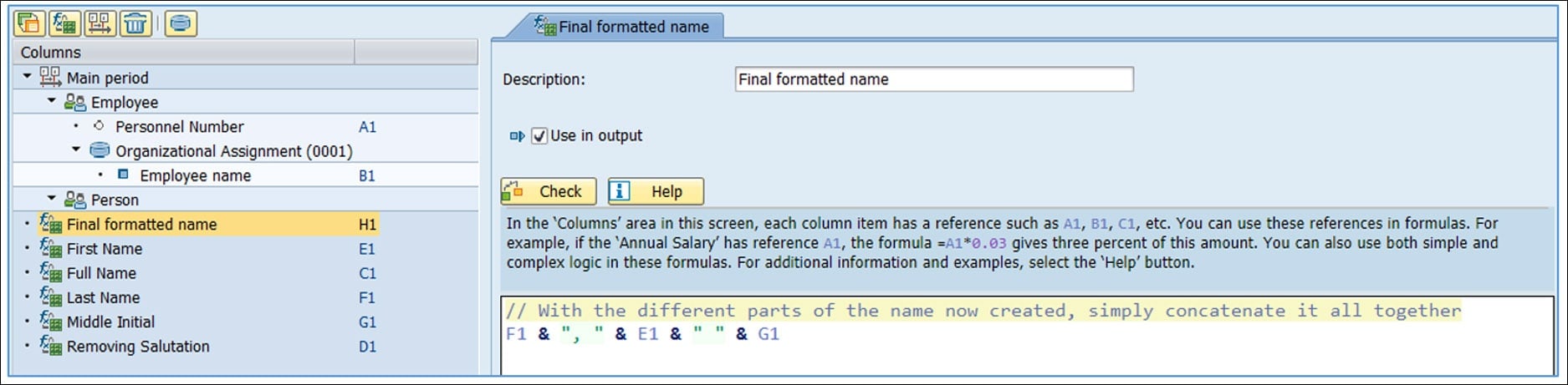 Formula 5: With all the parts of the name now created, bring it all together using a shortcut for the CONCATENATE statement: