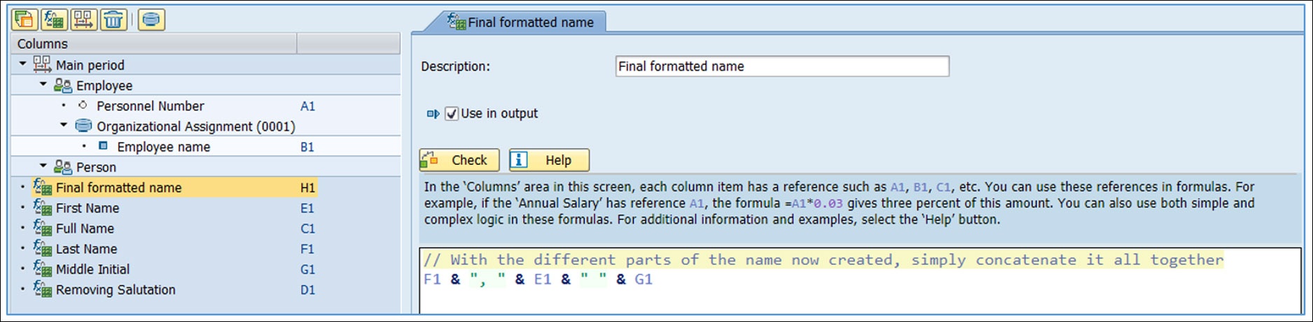 Formula 5: With all the parts of the name now created, bring it all together using a shortcut for the CONCATENATE statement: