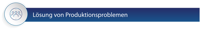 Lösung von Produktionsproblemen